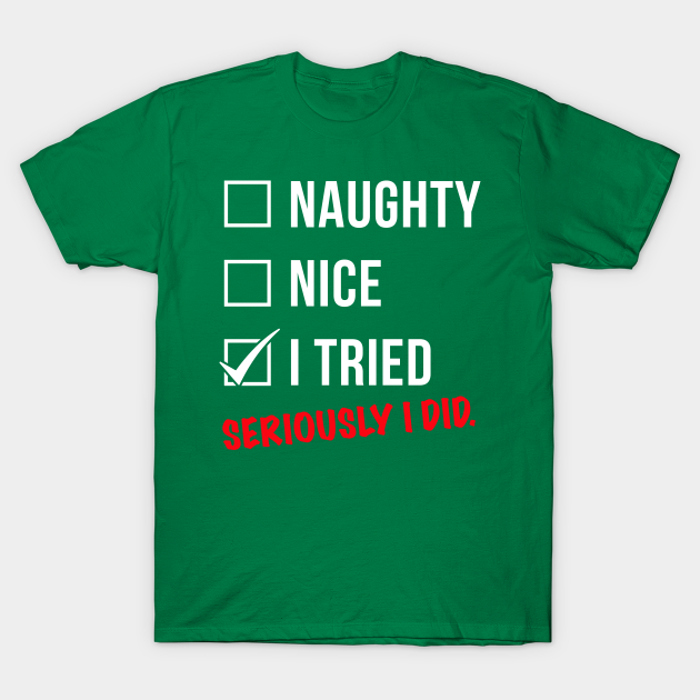 Funny Christmas Shirt Santa Clause Naughty Nice Design Funny